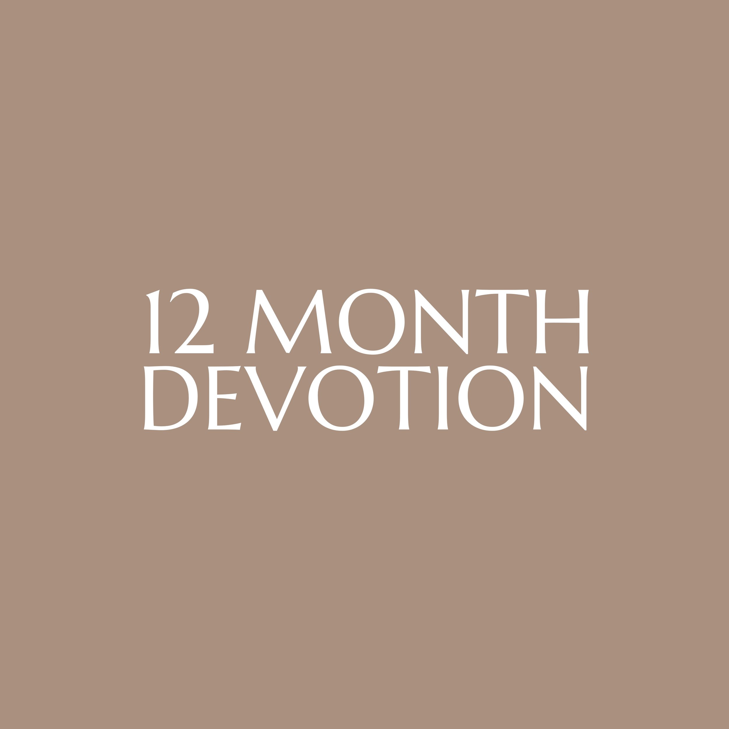 12 Month Devotion