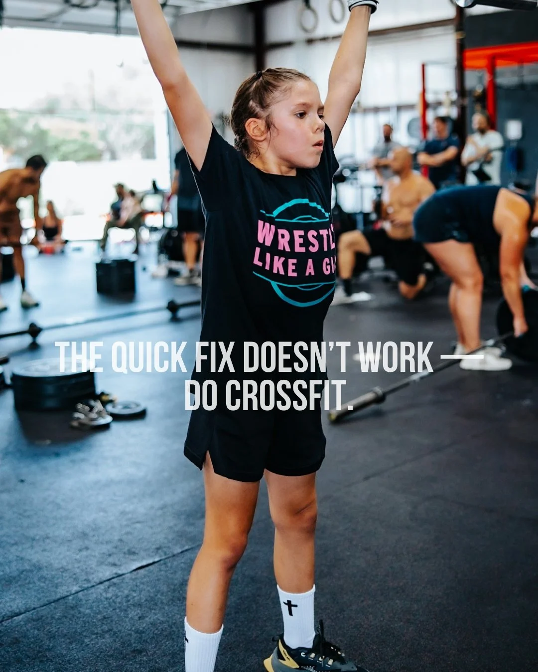 THE QUICK FIX DOESN'T WORK

DO CROSSFIT

ELITE CROSSFIT