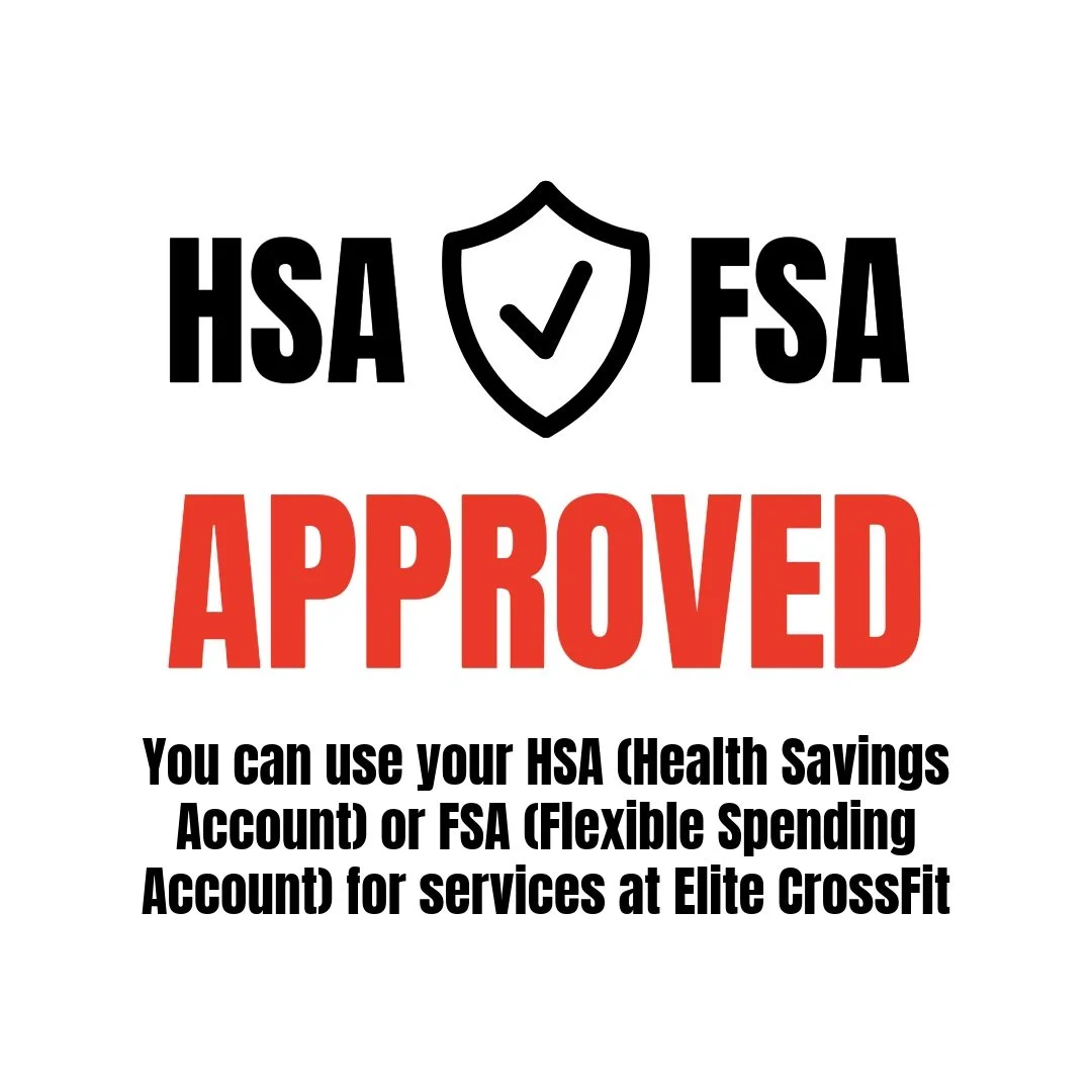 You can use your HSA (Health Savings Account) or FSA (Flexible Spending Account) for services at Elite CrossFit