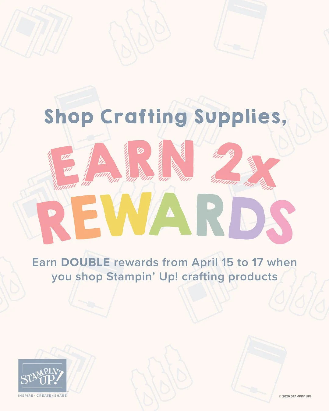 3-Day Opportunity: Earn Double Stampin’ Rewards April 15–17
