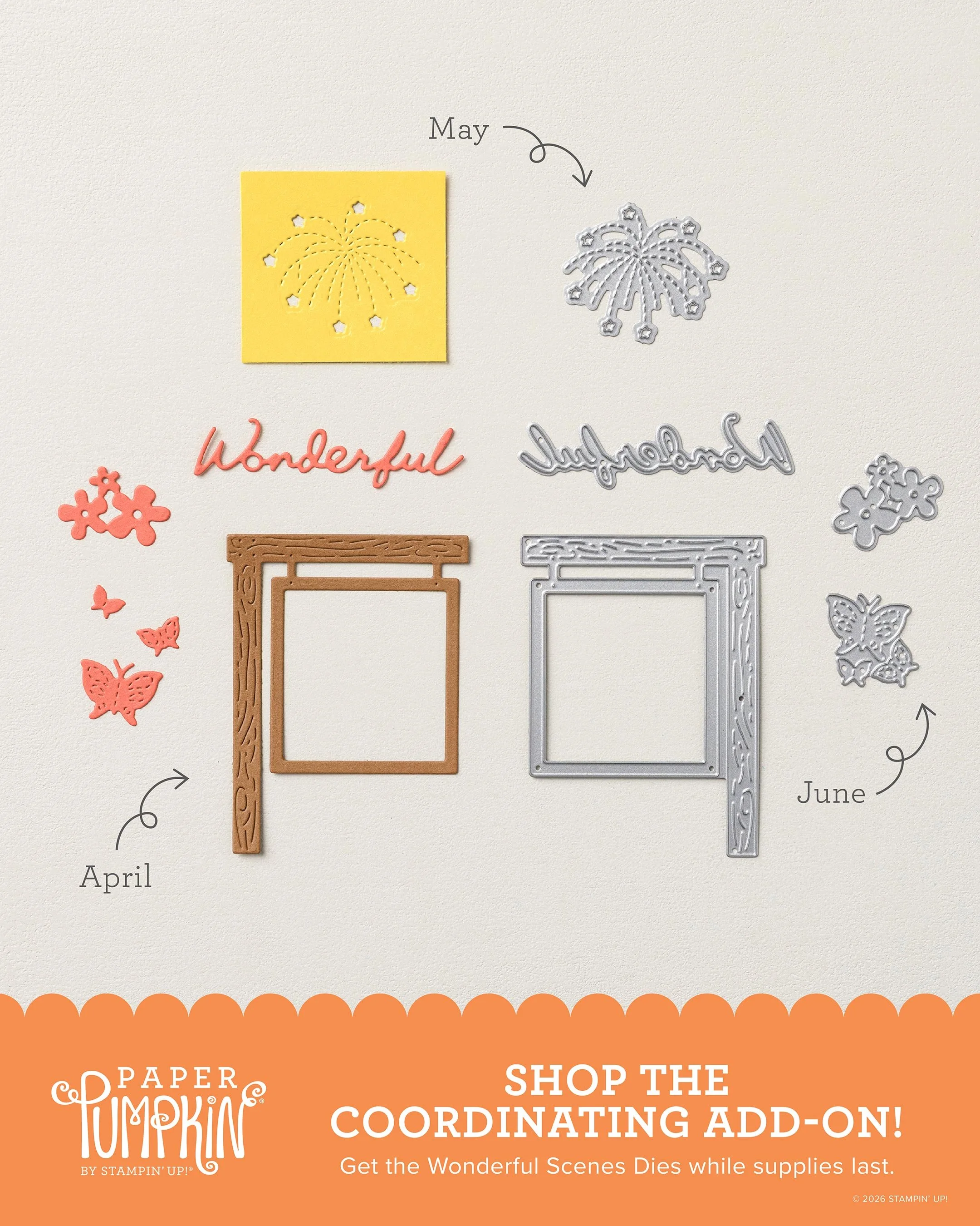 Wonderful Scenes Dies Coordinate with April, May, and June Paper Pumpkin kits