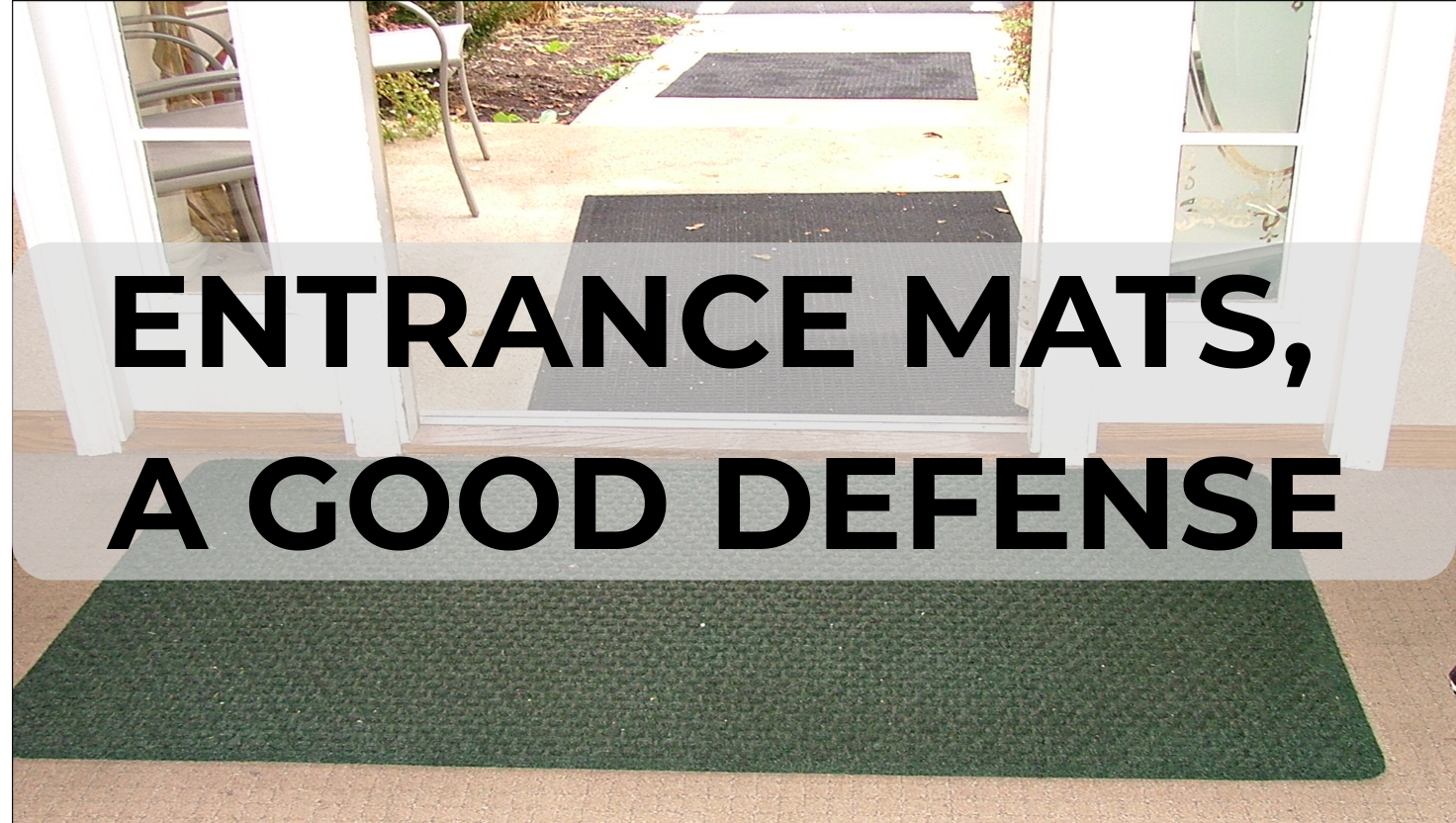ENTRANCE MATS, A GOOD DEFENSE [Throwback]