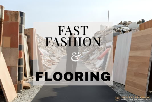 Fast Fashion and Flooring