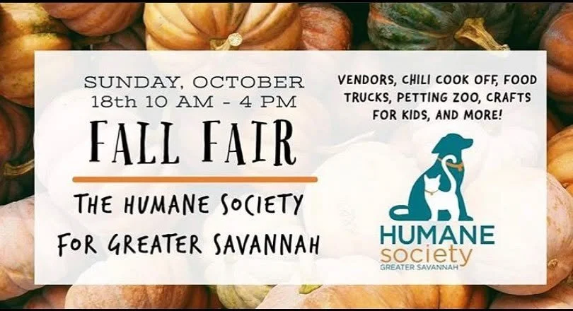 Flyer for the Fall Fair event hosted by The Humane Society for Greater Savannah on Sunday, October 18th, from 10 AM to 4 PM, featuring vendors, chili cook-off, food trucks, petting zoo, crafts for kids, and more.