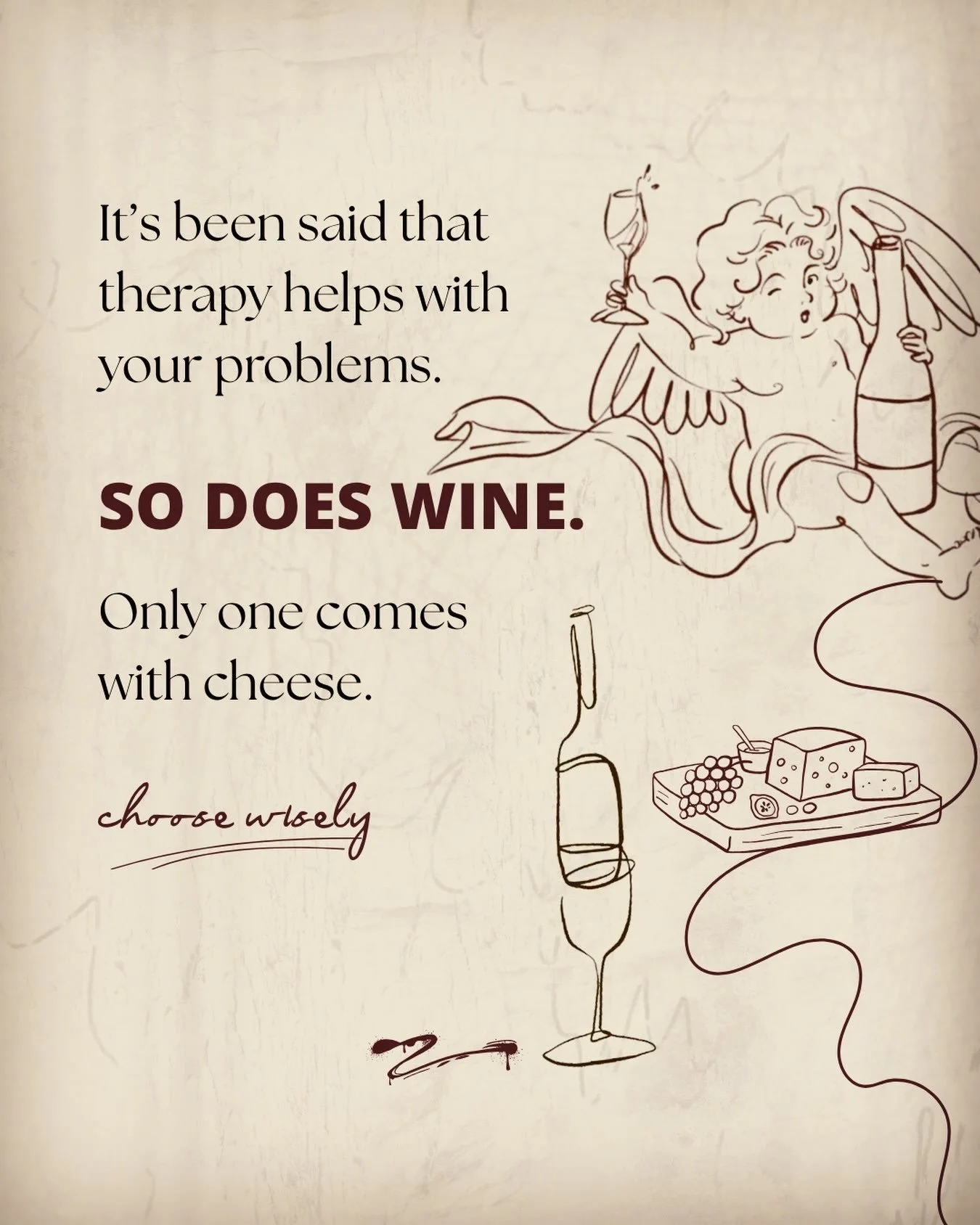 We&rsquo;re not licensed therapists. 
We do, however, have wine and cheese. 🍷🧀
Do with that information what you will. 

📍Carlsbad Village