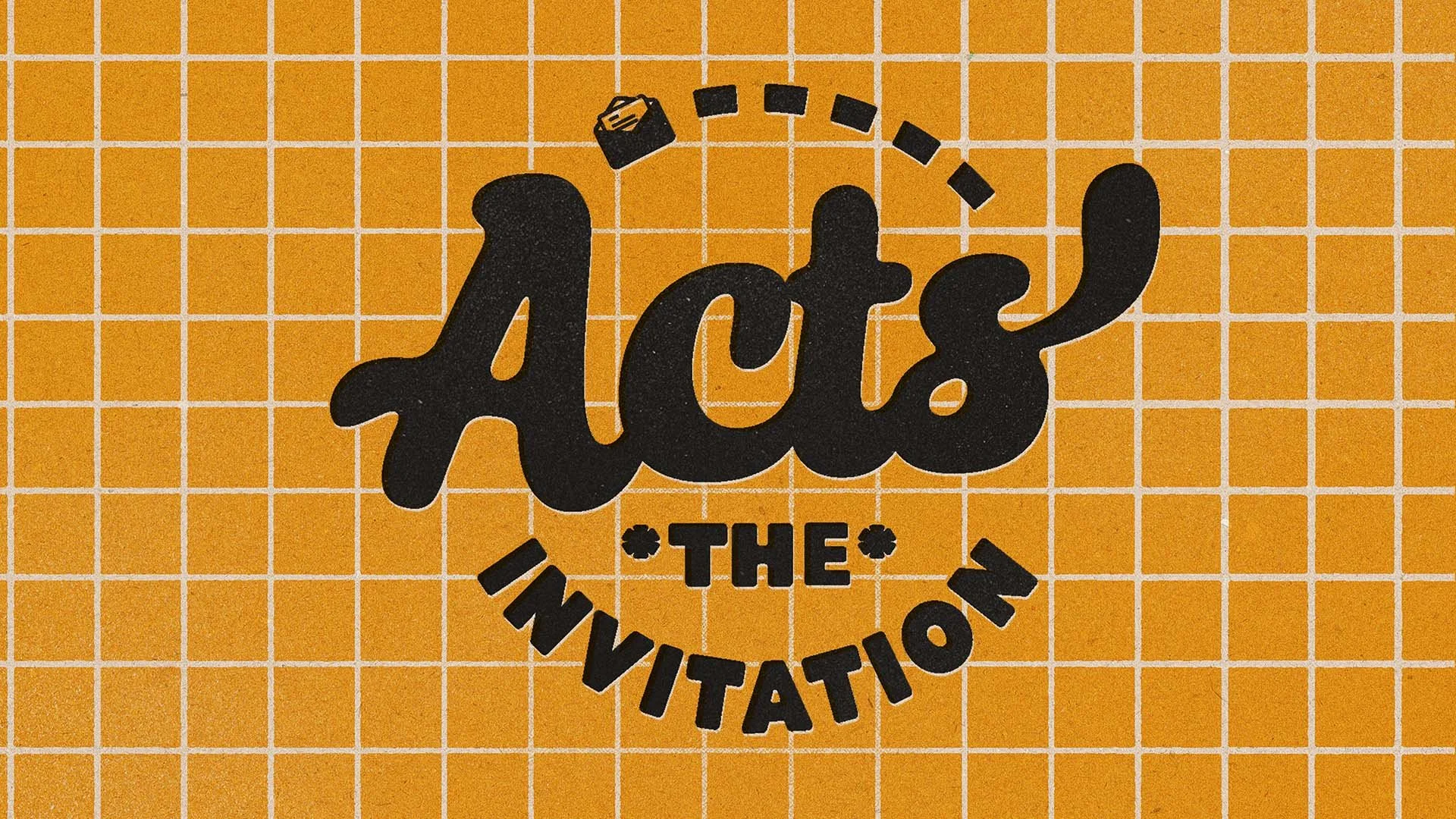 ACTS: THE INVITATION & THE ADVENTURE