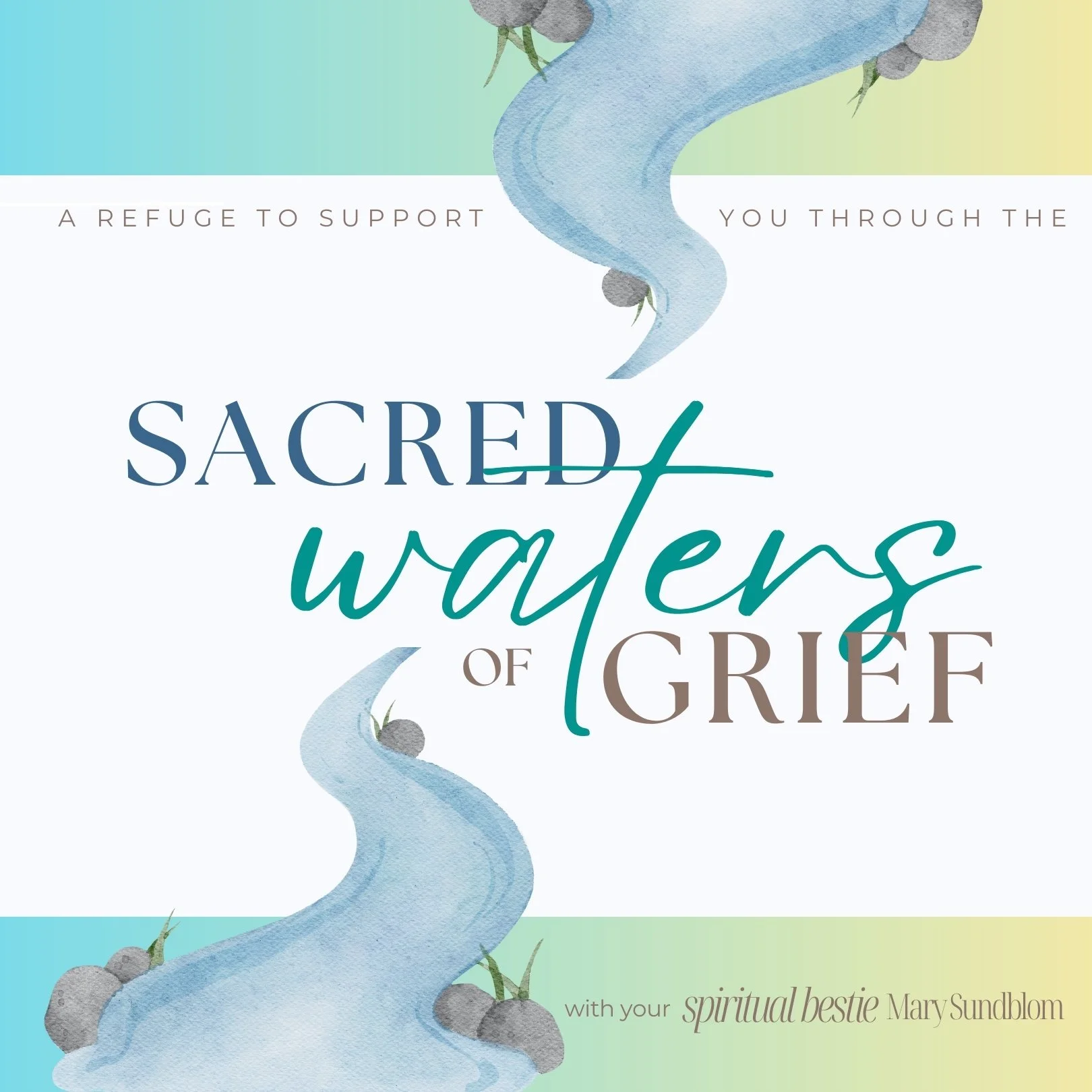 sacred waters of grief with sacred rebel mary sundblom. sq.jpg