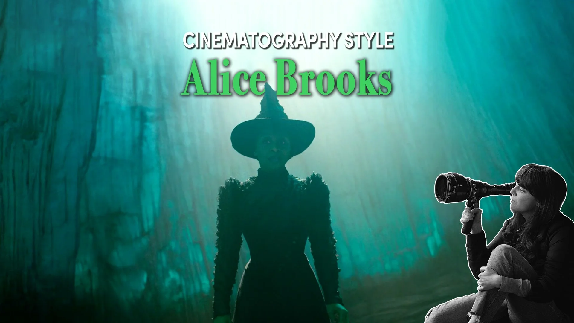 Cinematography Style: Alice Brooks