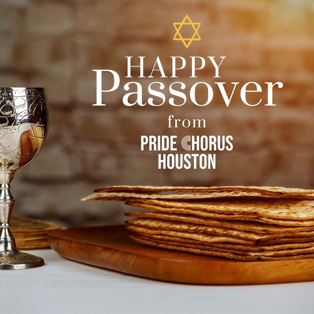 Chag Pesach Sameach! A happy and joyous Passover to you and your family from Pride Chrous Houston.⁠
⁠
⁠
⁠
#pridechorus #pridechorushouston #pridechorushtx⁠ #pride #passover #music #lgbtq #queer #gaychorus #houston #texas⁠ #lgbt #lgbtqequality #lgbtpr