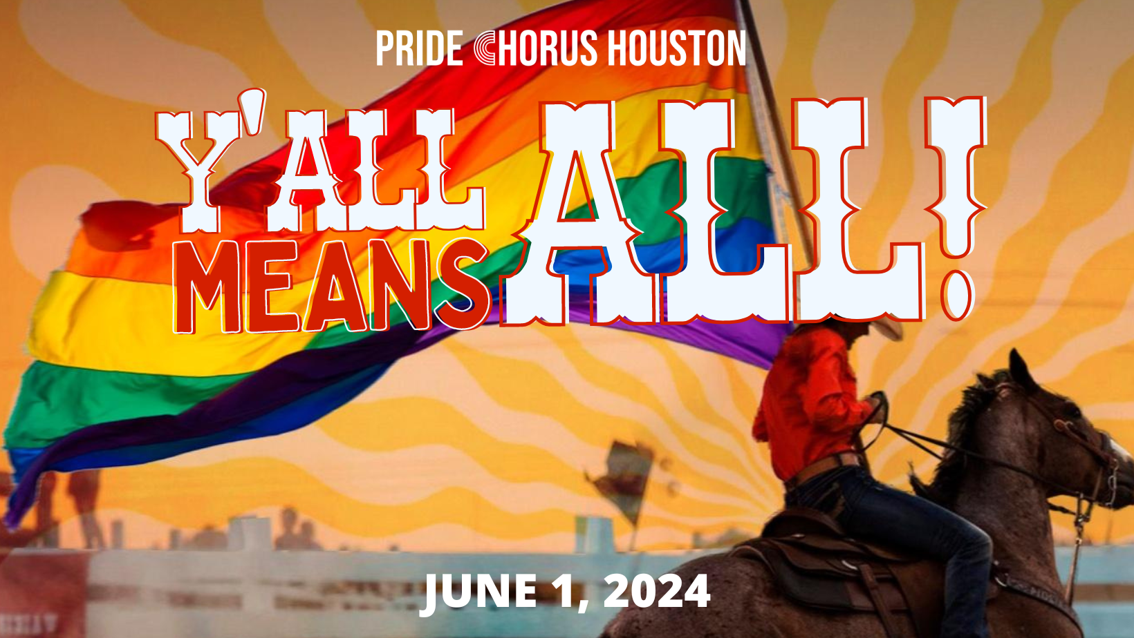 Y’all Means All! — Pride Chorus Houston