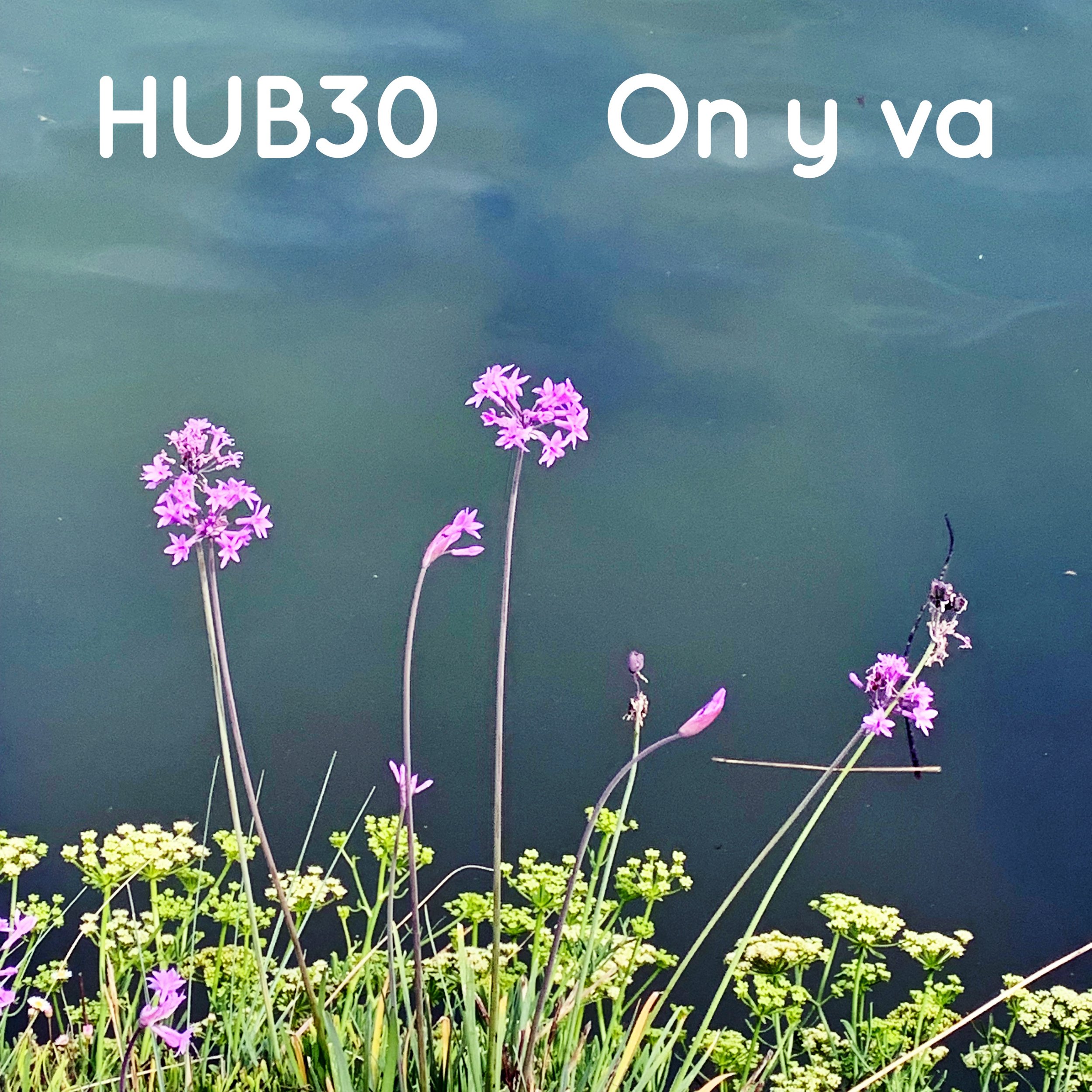 Hub30 livre “On y va” : le feel-good francophone qui transforme le monde en horizon bleu