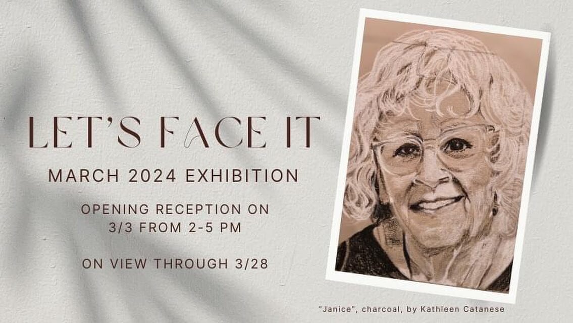 Join us on Sunday, 3/3 from 2-5 PM at the opening reception for LET&rsquo;S FACE IT, the March 2024 Exhibit.

This is a portrait show. Artists were invited to contribute an artistic representation of a person in which the face and its expressions are