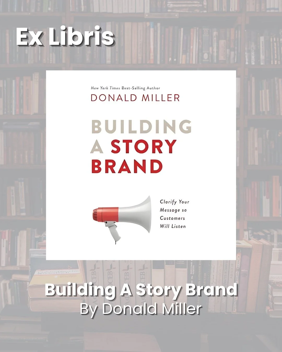 This month for Ex Libris, where I share what's on my reading list... 📚 

Recently, I went back to a classic, Building a StoryBrand by Donald Miller.

Although it's not a new release in my marketing library, the core ideas around clarity, story, and 