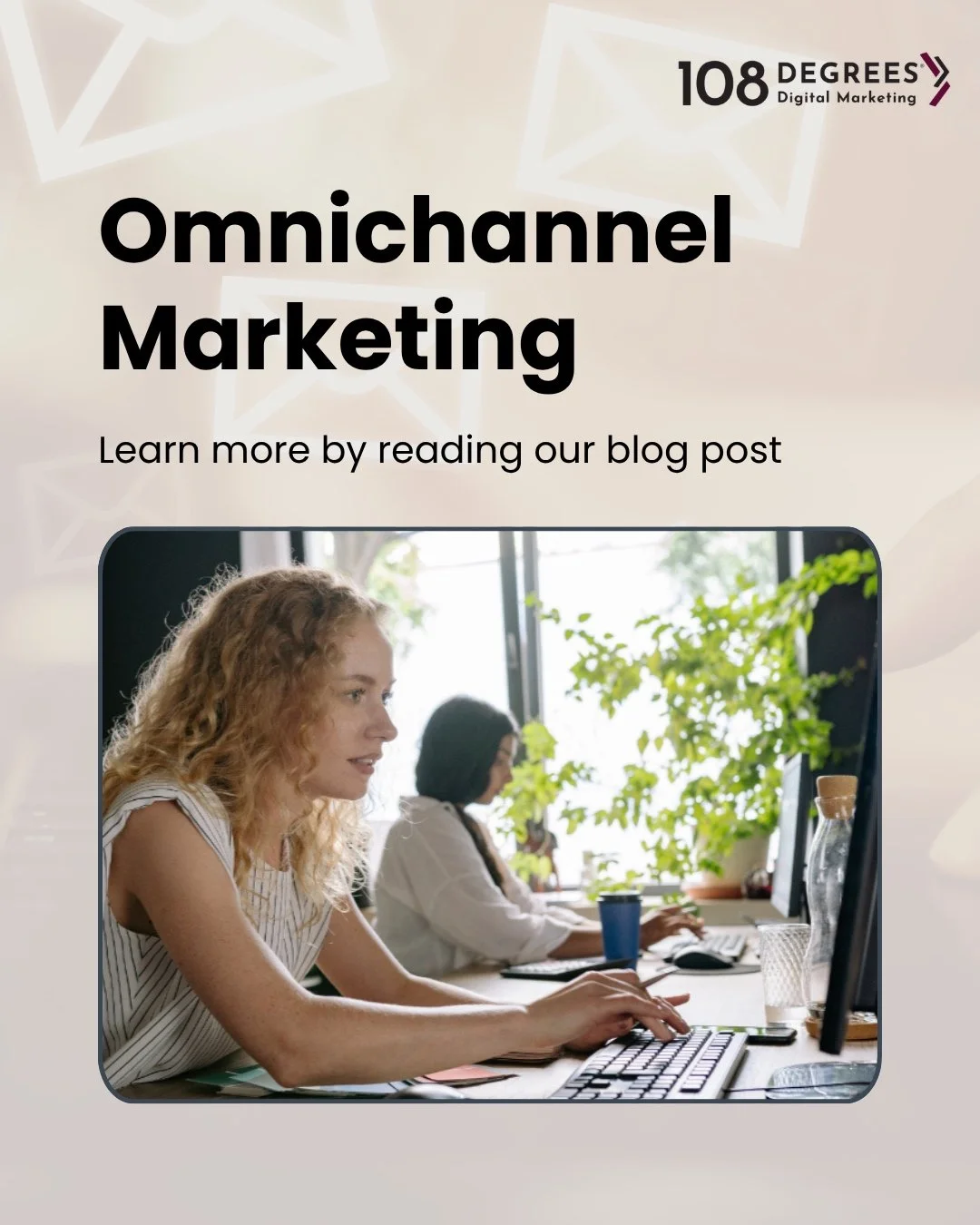 Marketing doesn't happen in a vacuum; your audience doesn't live in just one channel, so your strategy shouldn't either.

Our blog at 108 Degrees Digital Marketing dives into omnichannel marketing: what it is, why it matters, and how to create a seam