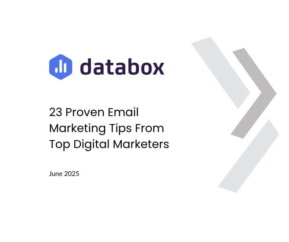 Databox — 23 Proven Email Marketing Tips From Top Digital Marketers