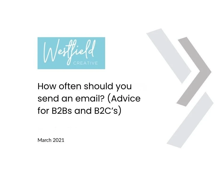 Westfield Creative — How Often Should You Send Email? B2B and B2C Advice