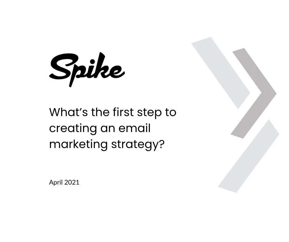 Spike logo — What's the First Step to an Email Marketing Strategy?