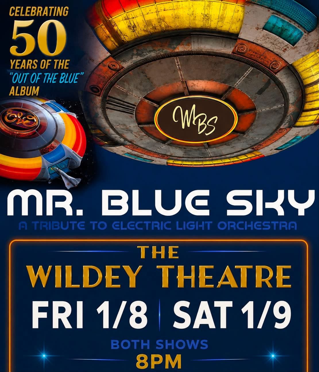 Mr. Blue Sky “A Tribute to Electric Light Orchestra” at Wildey Theater - Friday 1/8