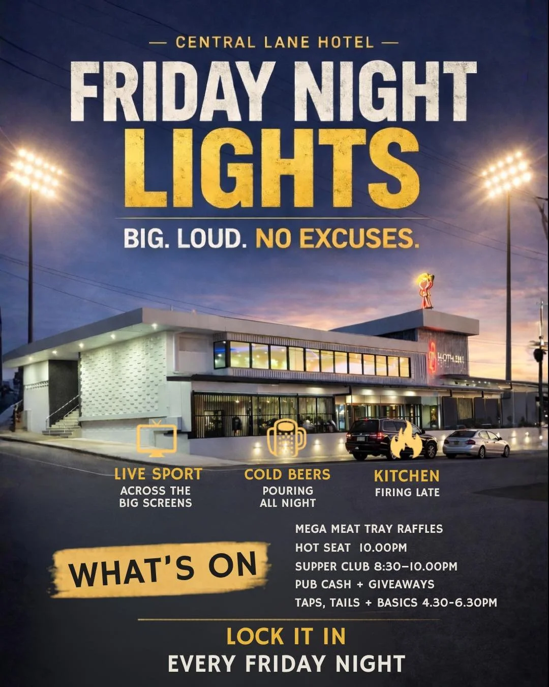 One sleep to go.

Friday Night Lights.
Big screens. Cold beers. Kitchen late.

Raffles. Hot seat. Supper Club.
It only goes one way from here.

Central Lane Hotel
Tomorrow night - be here.