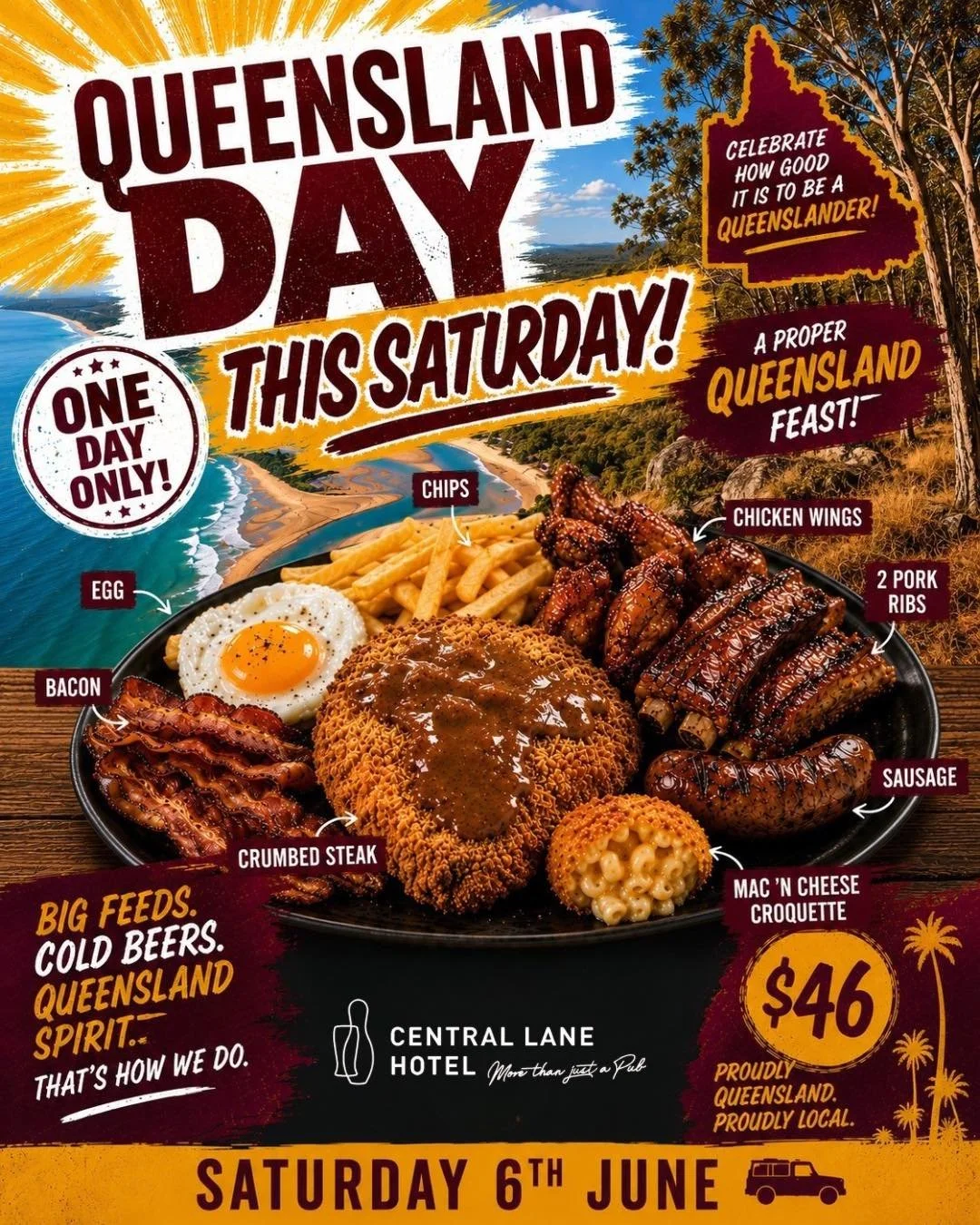 How Queensland are you?

Bacon. Egg. Crumbed steak. Ribs. Wings. Sausage. Chips. Mac &lsquo;n&rsquo; cheese.

All on one plate.

Celebrate Queensland Day with a Proper Queensland Feast.

This Saturday only

Tag the mate who&rsquo;d finish it.

#Queen