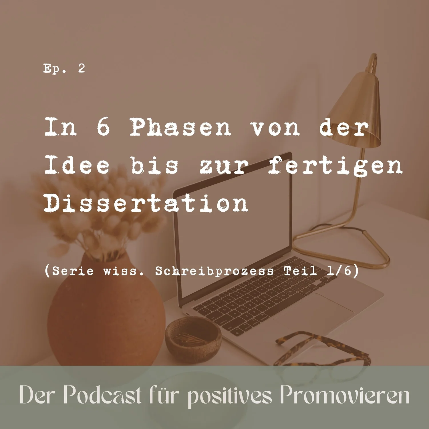 2 - In 6 Phasen von der Idee bis zur fertigen Dissertation (Serie zum wiss. Schreibprozess Teil 1/6) episode artwork