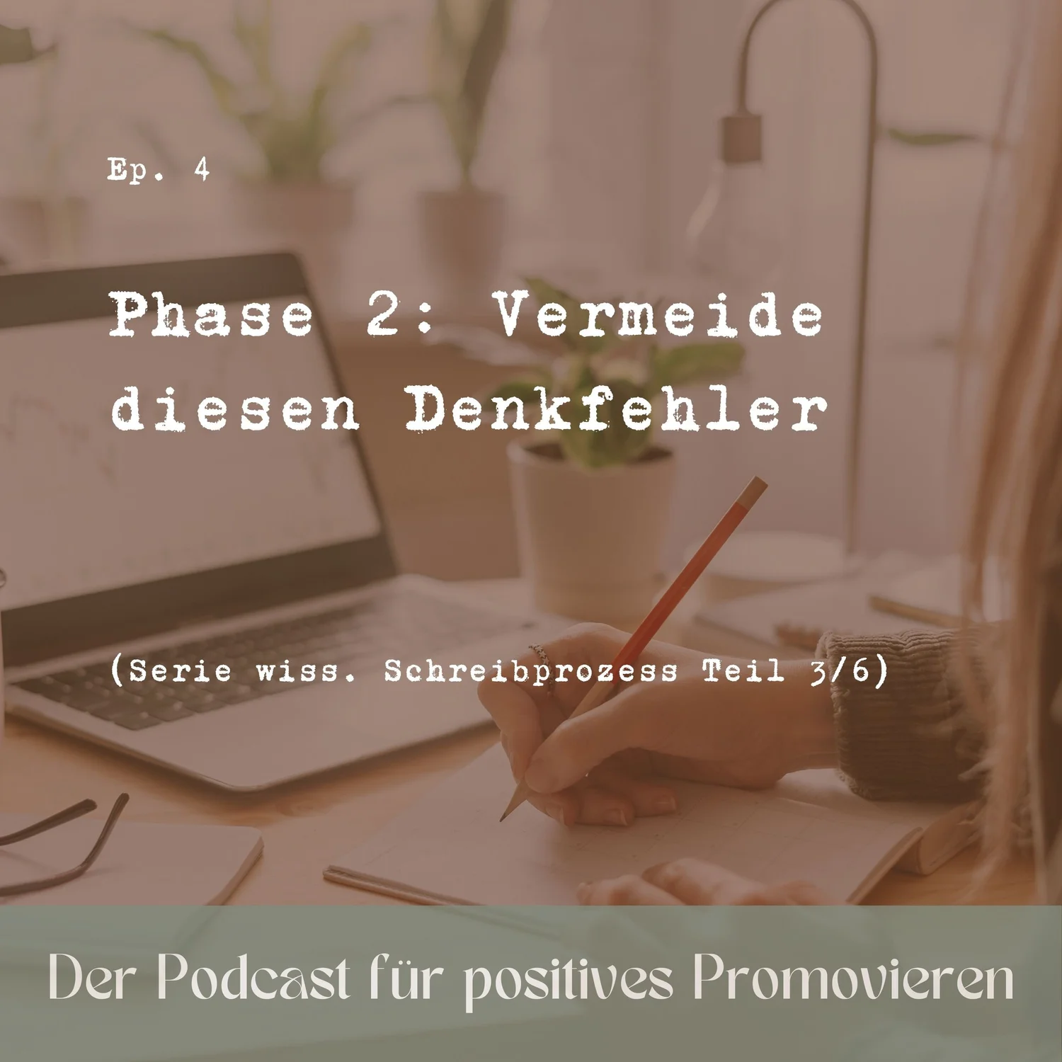 4 - Phase 2: Vermeide diesen Denkfehler in der zweiten Phase des wiss. Schreibprozesses (Teil 3/6) episode artwork