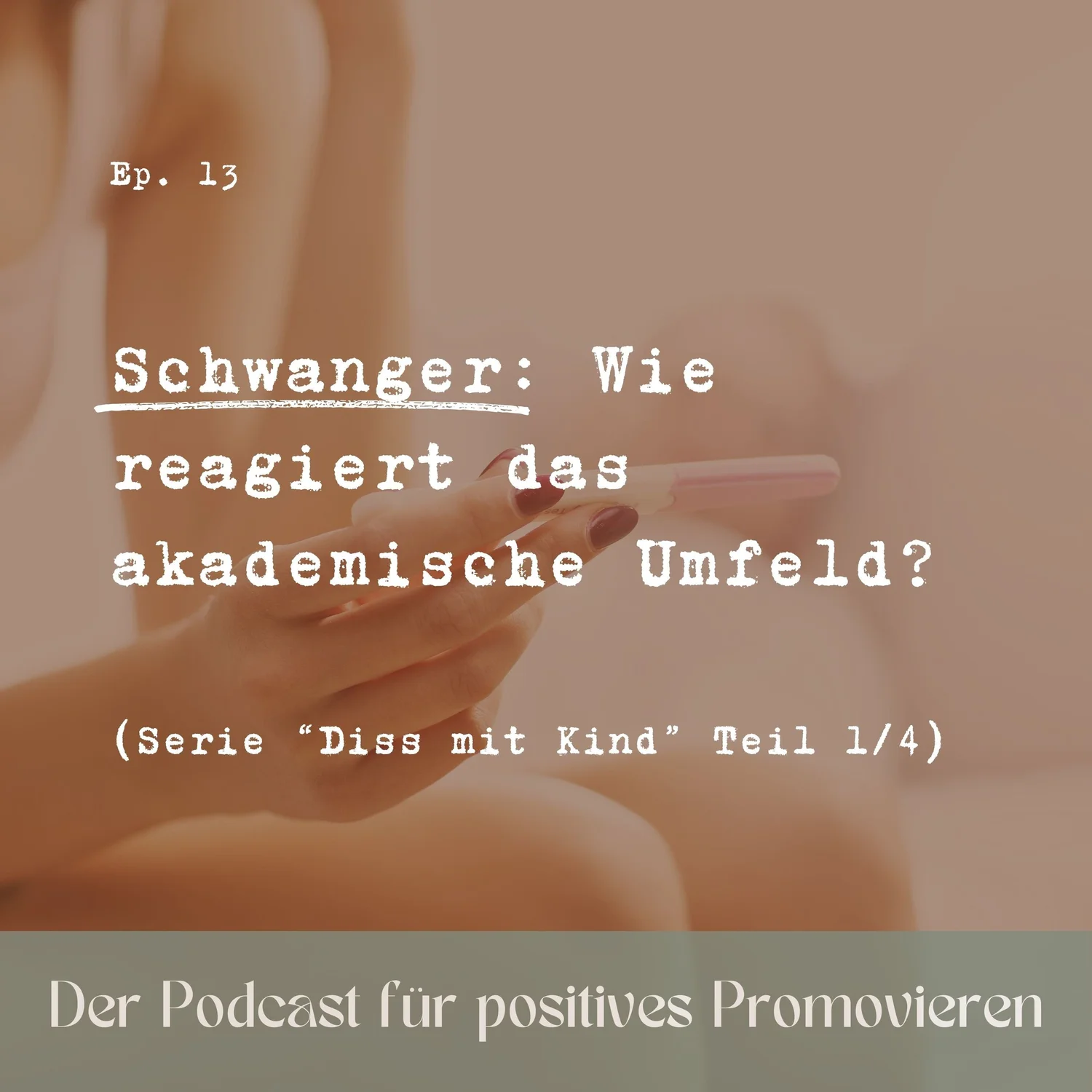 13 - Schwanger: Wie reagiert das akademische Umfeld? (Serie “Diss mit Kind” Teil 1/4) episode artwork