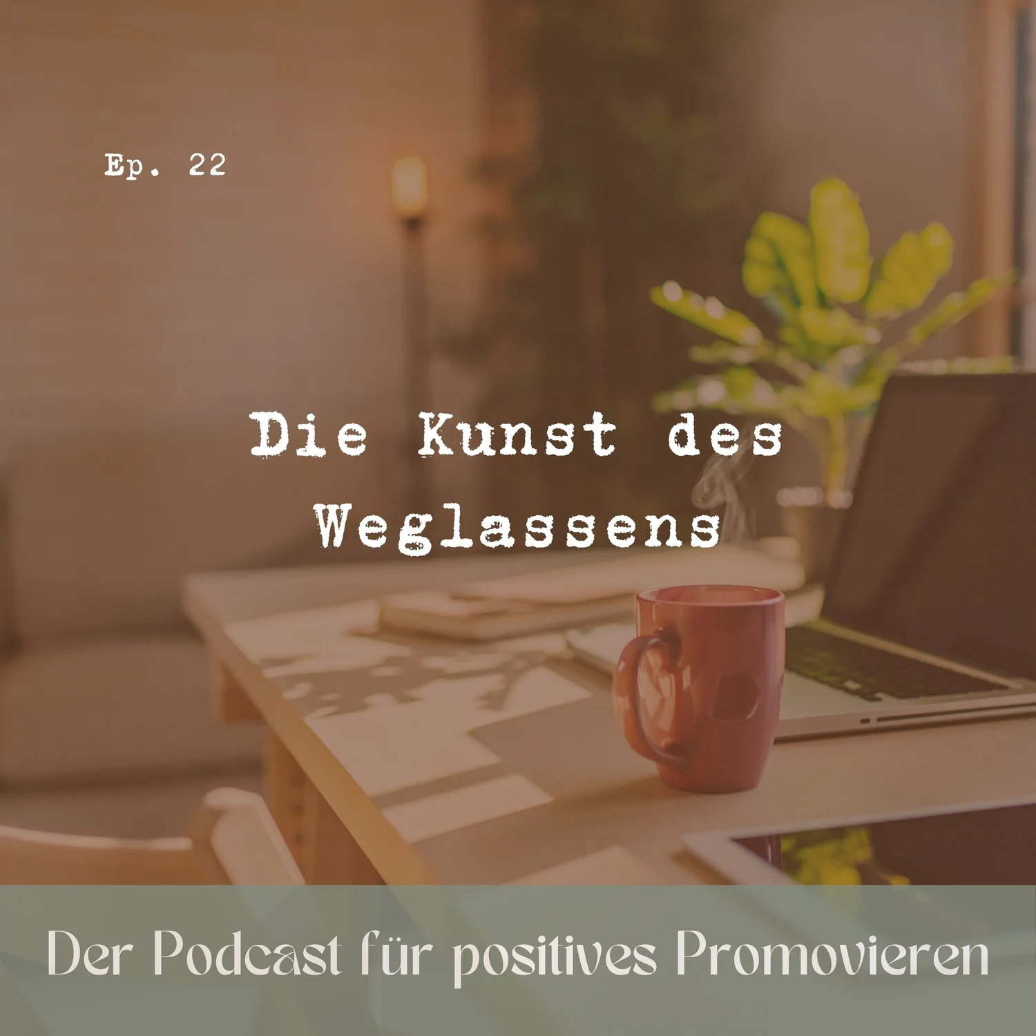 22 - Weniger ist mehr