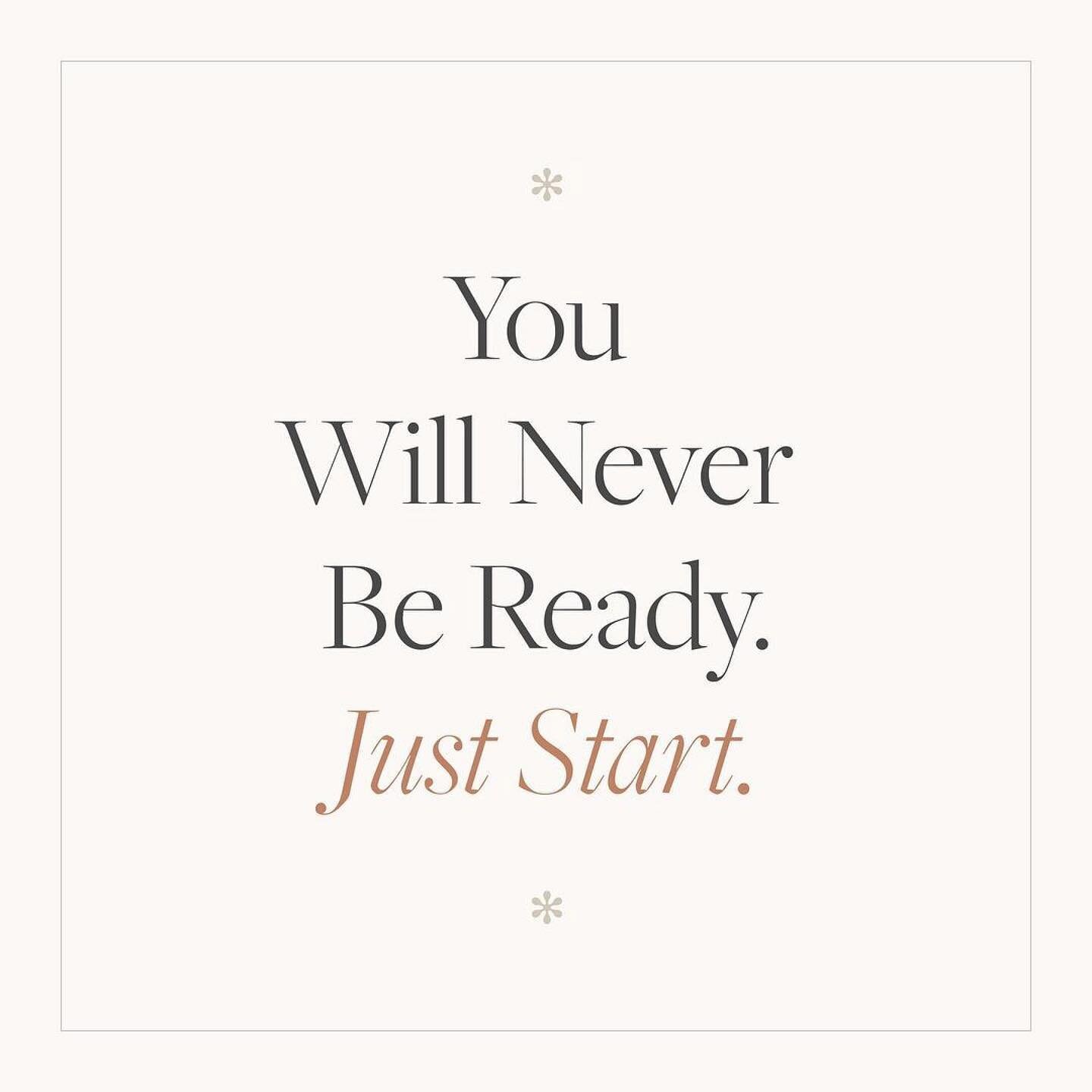 You will never be ready. Just start 💪
