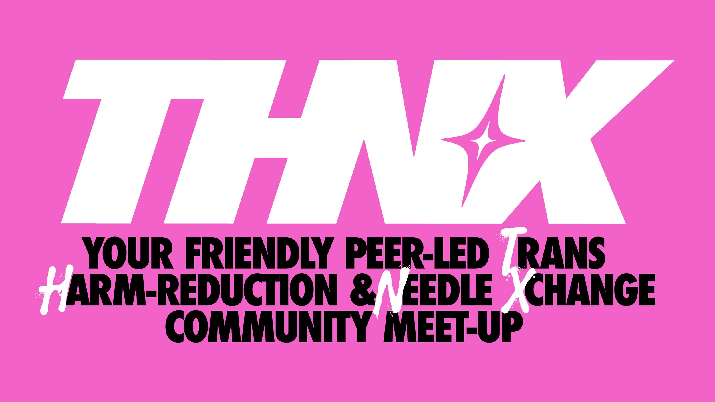 THNX: your friendly, peer-led, Trans Harm-reduction and Needle Xchange community meet-up
