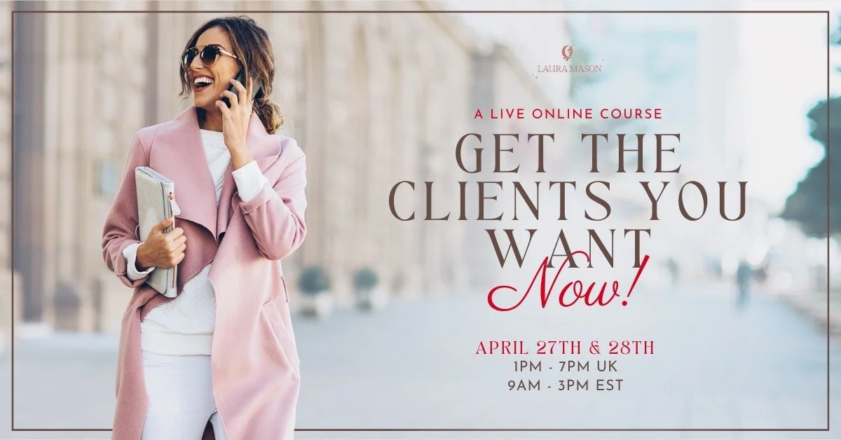 Get The Clients You Want Now