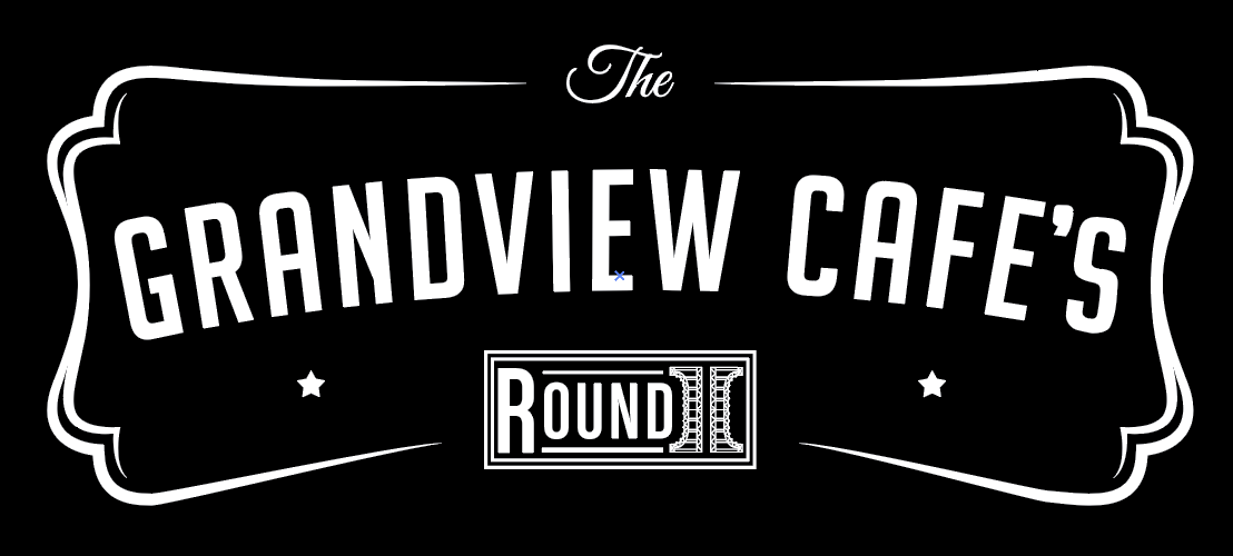 Grandview Cafe's Round II