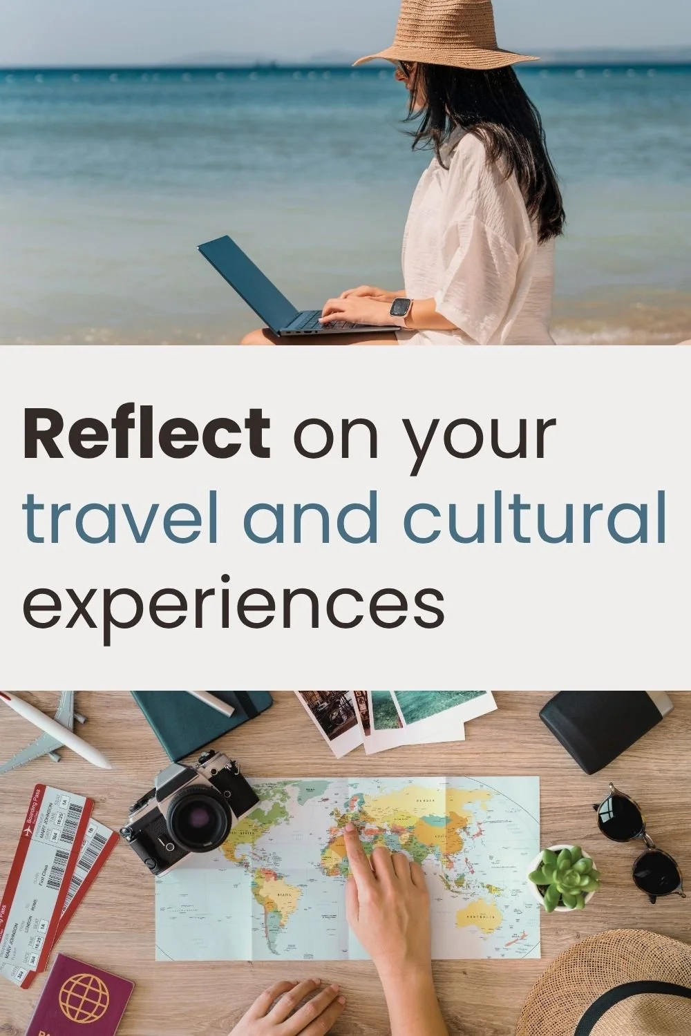 Reflect on your travel and cultural experiences