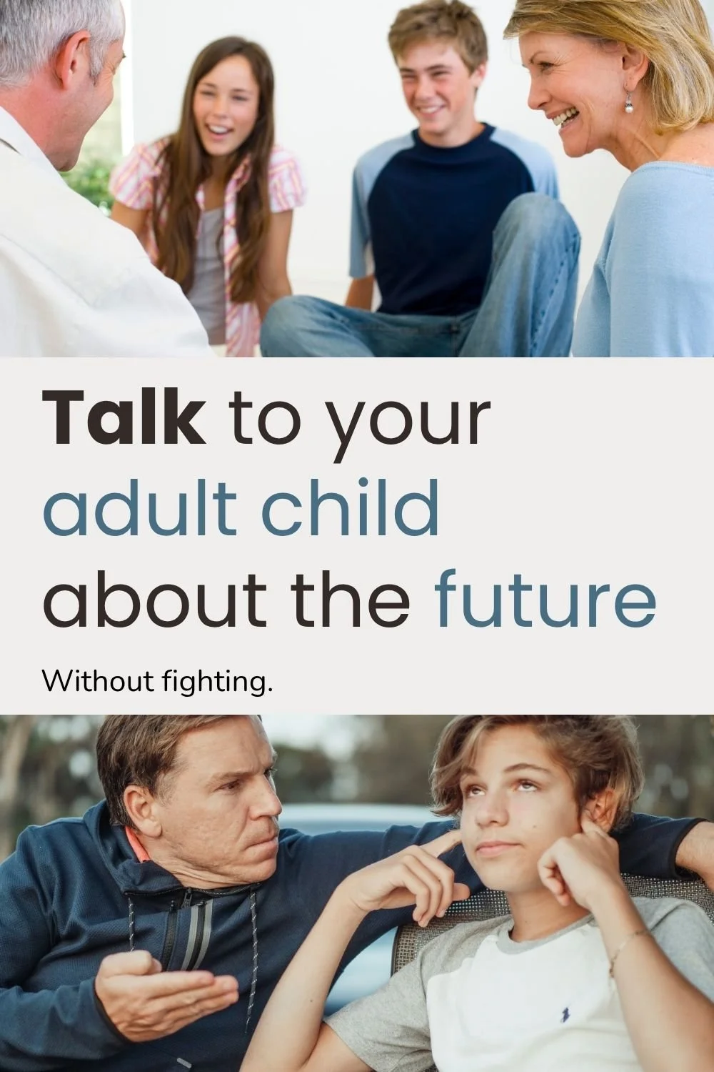 Talk to your adult child about the future, without fighting