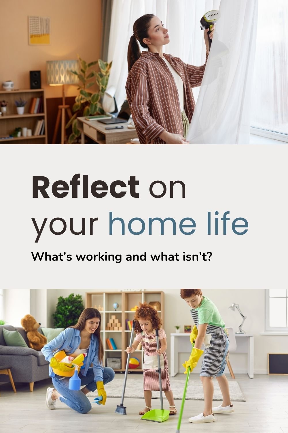 Reflect on your home life