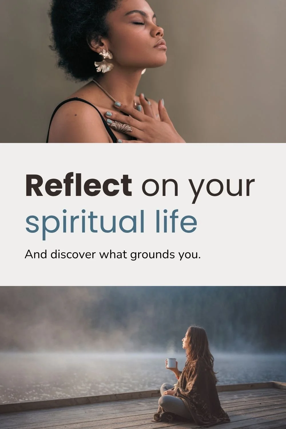 Reflect on your spiritual life and discover what grounds you