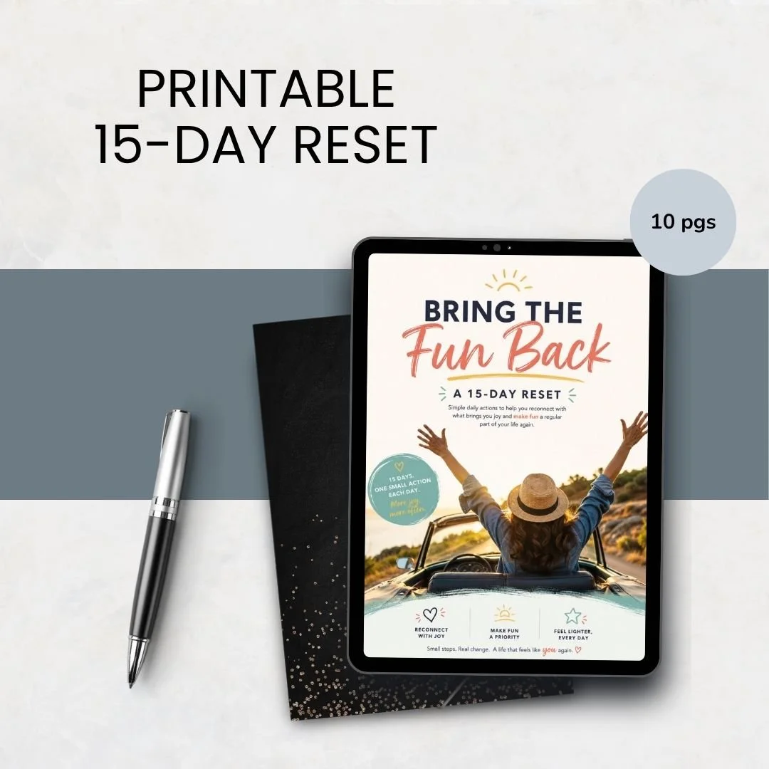 Bring the Fun Back: a 15-Day Reset