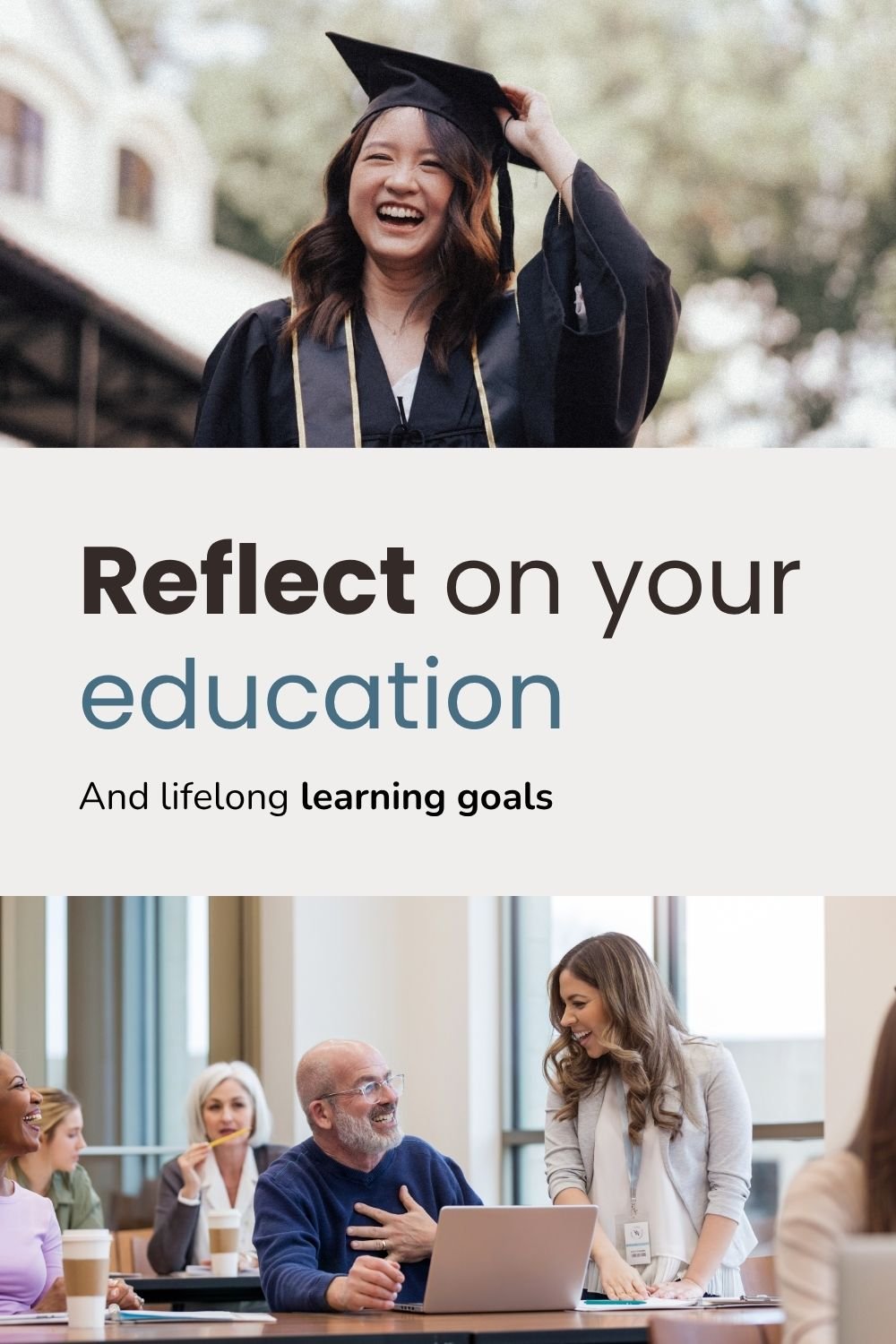 Reflect on your education and lifelong learning goals