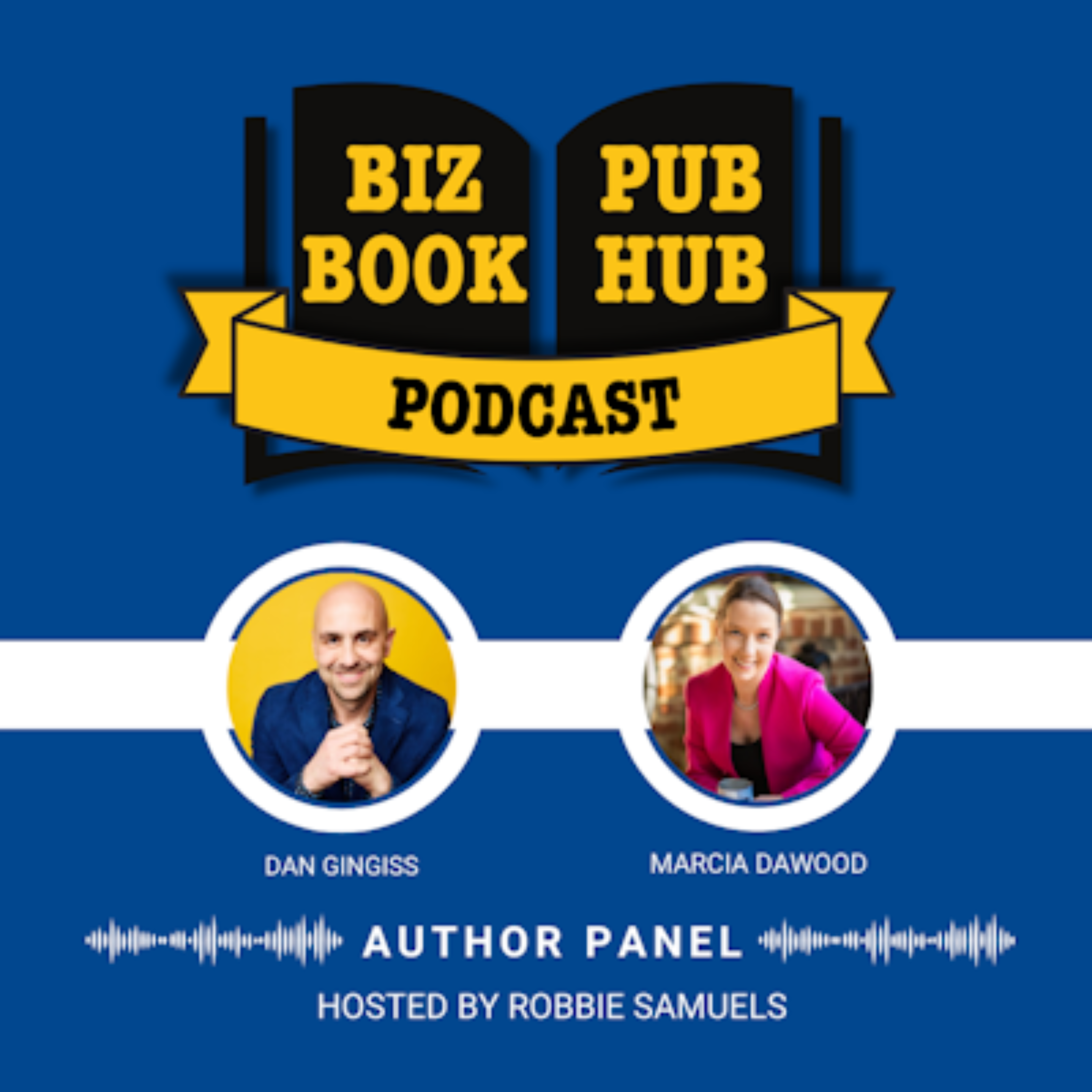 HUB 483: AUTHOR PANEL – Dan Gingiss and Marcia Dawood