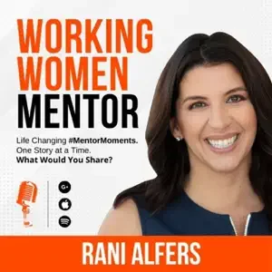 How to Raise Capital as a Woman: Real Advice on Confidence, Investors, and Getting Started - Working Women Mentor Podcast