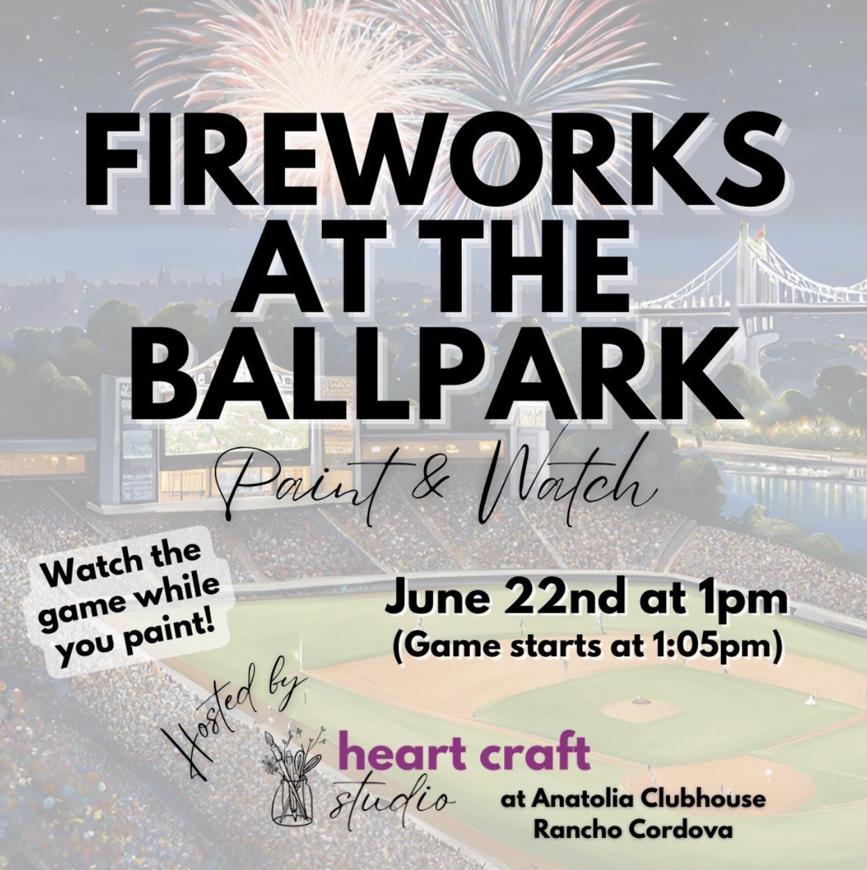 Fireworks at the Ballpark: Paint & Watch at Anatolia Clubhouse