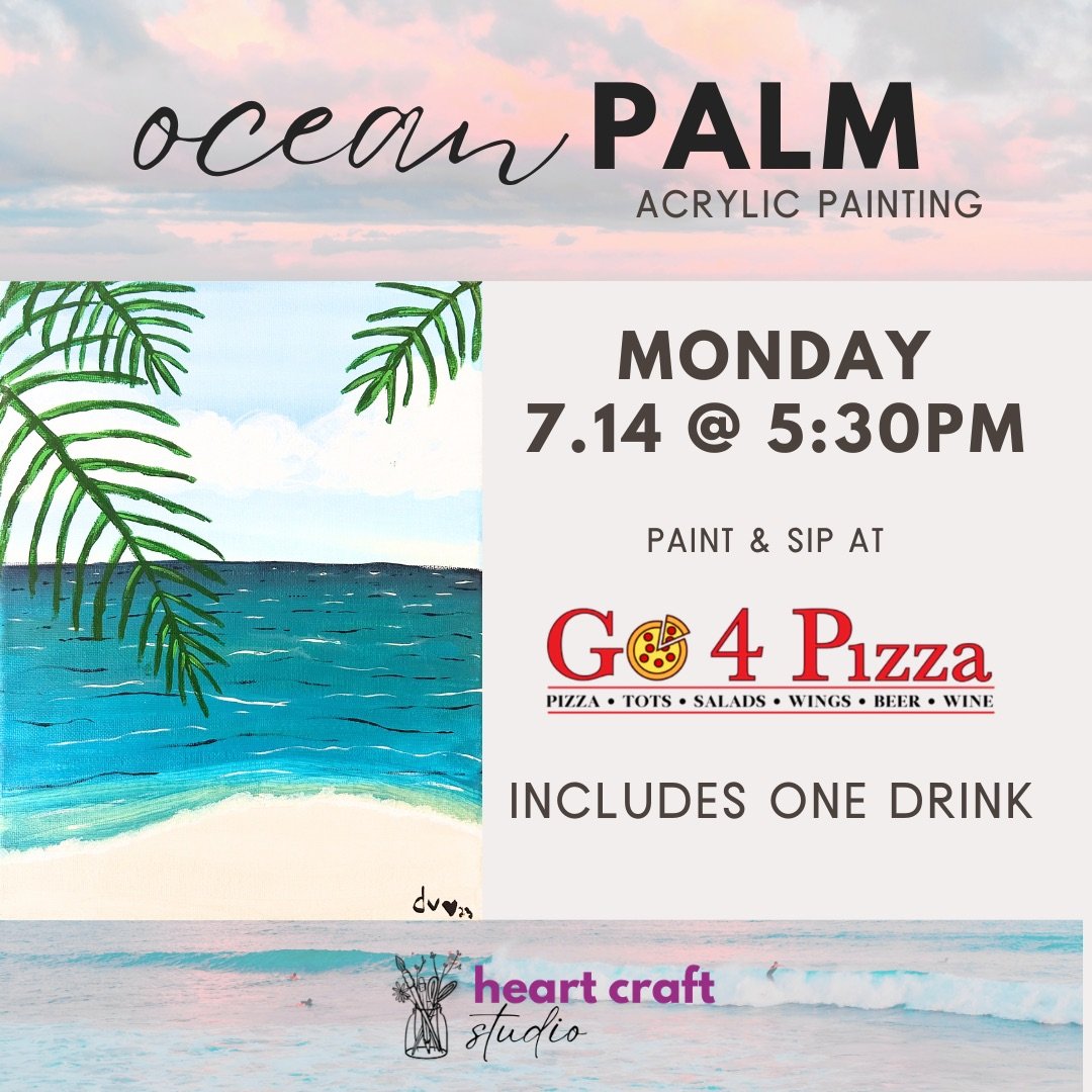 OCEAN PALM PAINT & SIP AT GO 4 PIZZA