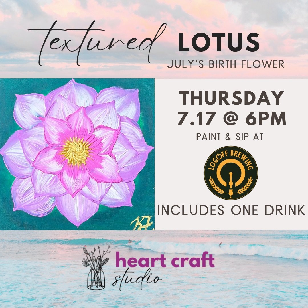 Textured lotus: july birth flower Paint & Sip at Log Off