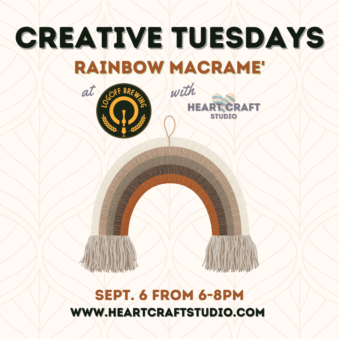 Creative Tuesdays at LogOff - Rainbow Macrame' — Heart Craft Studio