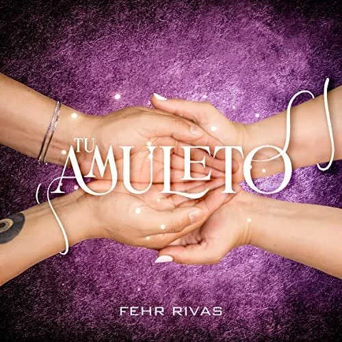 Fehr Rivas - Tu Amuleto