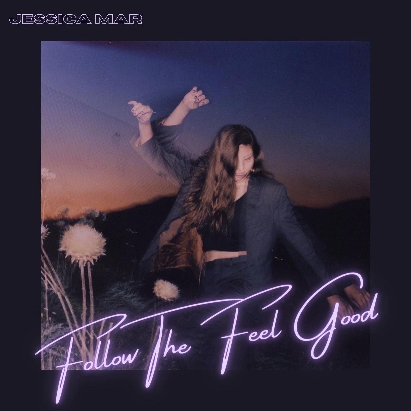 JESSICA MAR - Follow The Feel Good