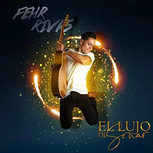 FEHR RIVAS - El Lujo De Soñar
