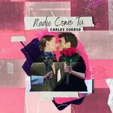 CARLOS CUERVO - Nadie Como tu