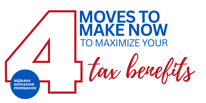 4 Moves to Make Now to Maximize Your Tax Benefits