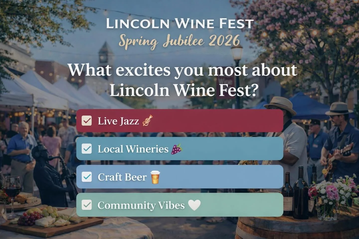 We want to hear from you!
Comment below with what excites you most about Lincoln Wine Fest:

🎷 Live Jazz
🍇 Local Wineries
🍺 Craft Beer
🤍 Community Vibes